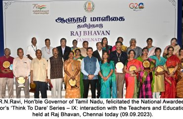 Thiru.R.N.Ravi, Hon'ble Governor of Tamil Nadu, felicitated the National Awardees, at Governor's 'Think To Dare' Series - IX: interaction with the Teachers and Educationalists, held at Raj Bhavan, Chennai on 09.09.2023.