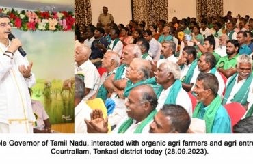 Hon’ble Governor of Tamil Nadu, interacted with organic agri farmers and agri entrepreneurs at KR resort, Courtrallam, Tenkasi district on 28.09.2023