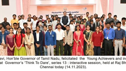 Thiru.R.N.Ravi, Hon’ble Governor of Tamil Nadu, felicitated the Young Achievers and ineracted with them at Governor’s ‘Think To Dare’, series 13 : interactive session, held at Raj Bhavan, Chennai - 14.11.2023