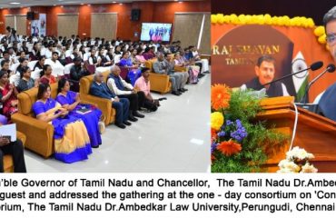 Hon’ble Governor of Tamil Nadu and Chancellor of Tamil Nadu Dr.Ambedkar Law University participated the inauguration of one - day consortium on 'Constitution Day' held at the University Auditorium, The Tamil Nadu Dr.Ambedkar Law University, Perungudi, Chennai - 25.11.2023