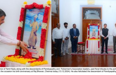 Thiru. R. N. Ravi, Hon'ble Governor of Tamil Nadu along with the descendants of Pandiyapathy and Fishermen's Association leaders, paid floral tributes to the portrait of Pandiyapathy (Thermaran), Indian freedom fighter on the occasion his birth anniversary at Raj Bhavan, Chennai on 13.12.2024. He also felicitated the descendant of Pandiyapathy and their family members.