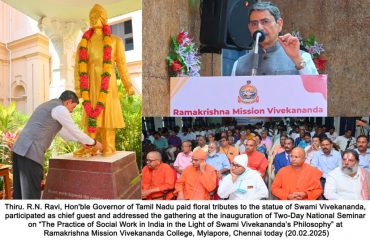 Thiru. R.N. Ravi, Hon'ble Governor of Tamil Nadu paid floral tributes to the statue of Swami Vivekananda, participated as chief guest and addressed the gathering at the inauguration of Two-Day National Seminar on “The Practice of Social Work in India in the Light of Swami Vivekananda’s Philosophy” at Ramakrishna Mission Vivekananda College, Mylapore, Chennai - 20.02.2025