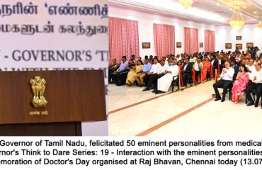 Thiru. R.N. Ravi, Hon'ble Governor of Tamil Nadu, felicitated 50 eminent personalities from medical fraternity and addressed the gathering at the Governor's Think to Dare Series: 19 - Interaction with the eminent personalities from medical fraternity in commemoration of Doctor's Day organised at Raj Bhavan, Chennai - 13.07.2025.
