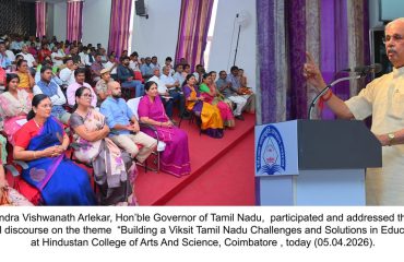 THIRU. RAJENDRA VISHWANATH ARLEKAR, HON’BLE GOVERNOR OF TAMIL NADU, PARTICIPATED AS CHIEF GUEST AND ADDRESSED THE GATHERING IN THE SPECIAL DISCOURSE ON THE THEME “BUILDING A VIKSIT TAMIL NADU: CHALLENGES AND SOLUTIONS IN EDUCATION SYSTEM” AT HINDUSTAN COLLEGE OF ARTS AND SCIENCE, COIMBATORE - 05.04.2026