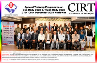 Special Training Program by CIRT Pune on Bus Body and Truck Body Code on 07-08 December 2024 at Haridwar