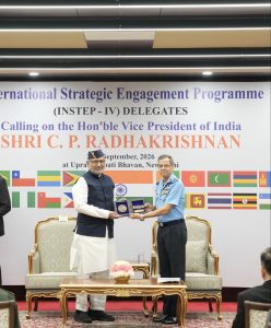 Vice President Shri C. P. Radhakrishnan addressed the 4th edition of the International Strategic Engagement Programme (IN-STEP) at Uprashtrapati Bhawan on 25.09.2026