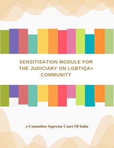 Sensitisation Module for the Judiciary on LGBTIQA+ Community
