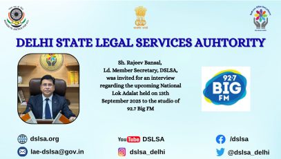 “National Lok Adalat 2025: Insights from Sh. Rajeev Bansal, Ld. Member Secretary, DSLSA, in Interview with 92.7 Big FM” 03.09.2025