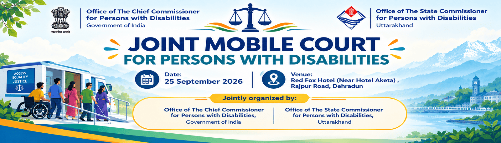 Joint Mobile Court for Persons with Disabilities in Dehradun on 25 September 2026, jointly organized by the Central and Uttarakhand State Commissioner offices.