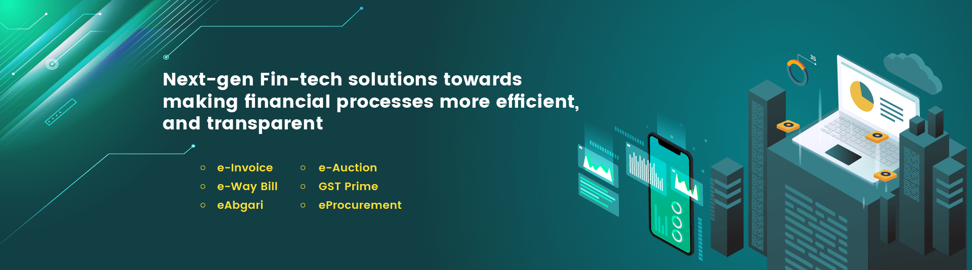 Next-gen Fin-tech solution towards making financial processes more efficient and transparent