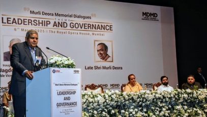 06.03.2025: Vice-President of India address at the first 'Murli Deora Memorial Dialogues' on the theme 'Leadership and Governance'