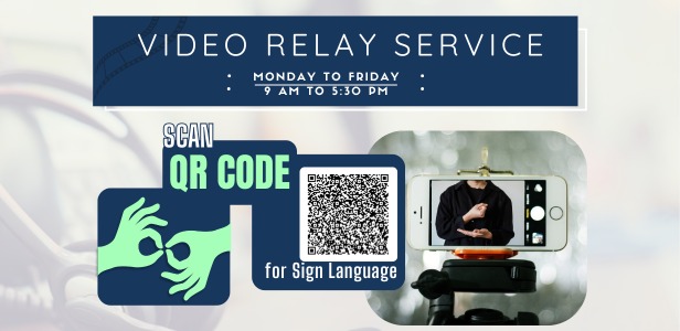 Video Relay Service Monday to Friday 9AM to 5PM