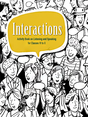 Interactions Activity Book on Listening and Speaking for Classes VI to X