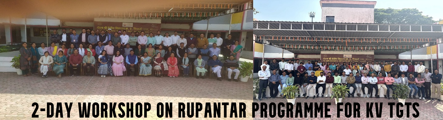 2-DAY WORKSHOP ON RUPANTAR PROGRAMME FOR KV TGTs