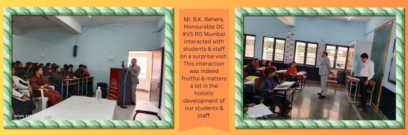 Mr. B.K. Behera, Honourable DC KVS RO Mumbai interacted with students & staff on a surprise visit. This interaction was indeed fruitful & matters a lot in the holistic development of our students