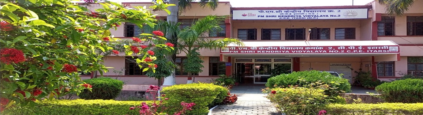 Vidyalaya PM SHRI KV 2 CPE ITARSI